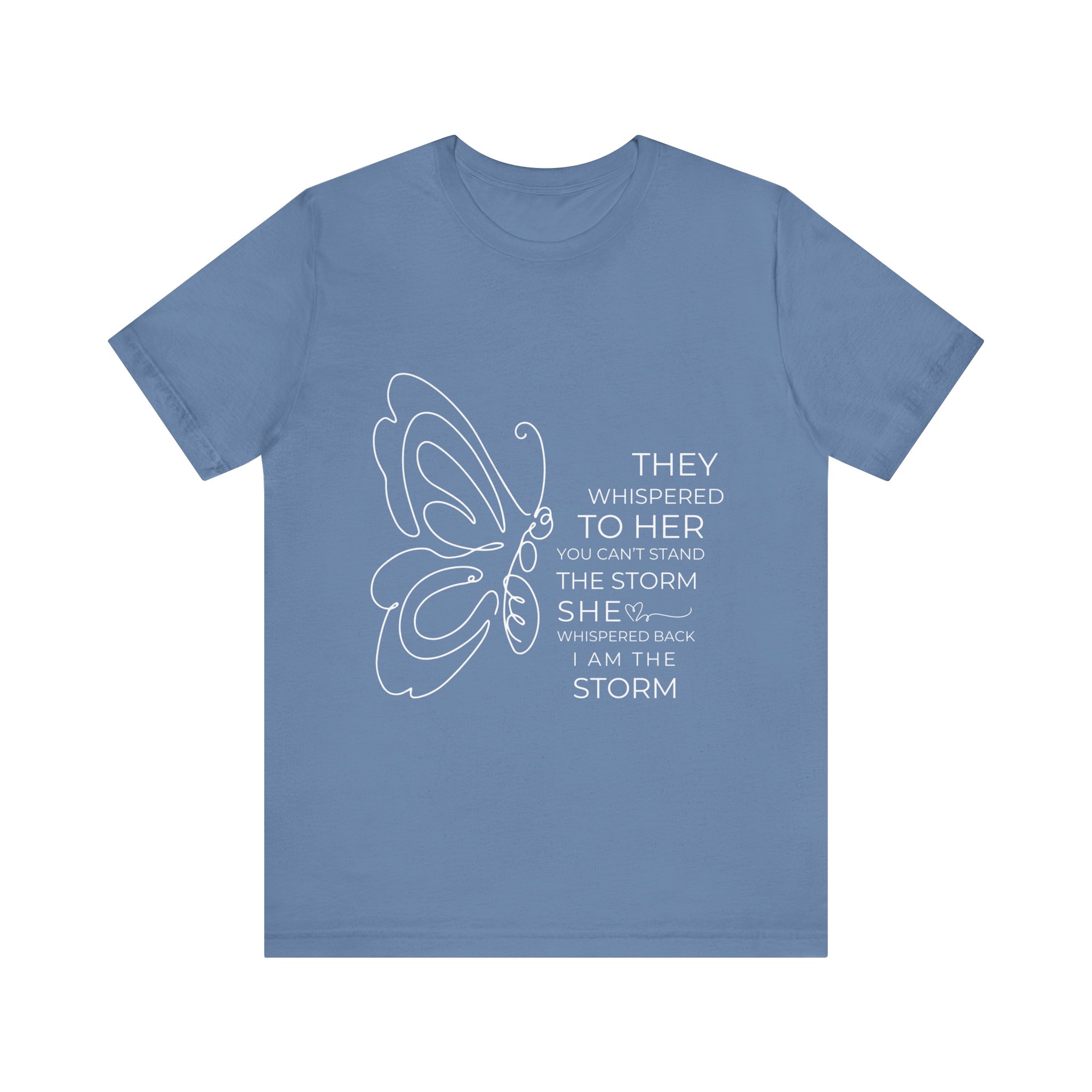 They Whispered to Her You Cannot Stand the Storm Butterfly Outline Inspirational Tee 7 They Whispered to Her You Cannot Stand the Storm Butterfly Outline Inspirational Tee - Image 7