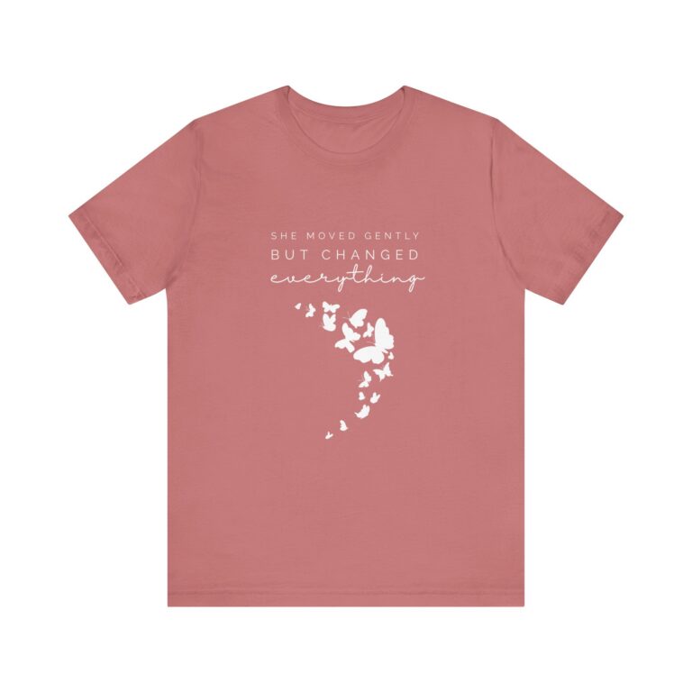 She Moved Gently But Changed Everything T-Shirt | Butterfly Quote Tee