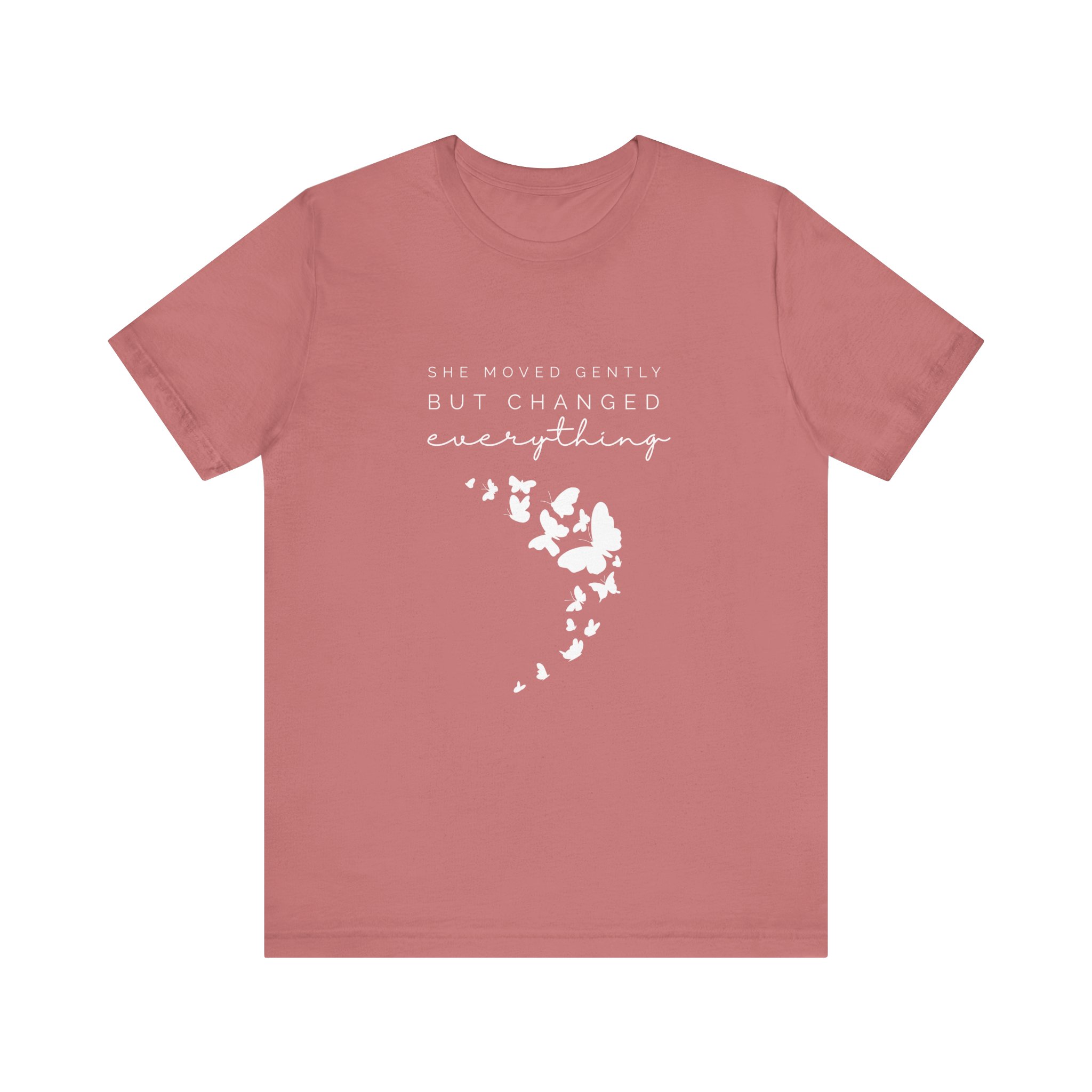 She Moved Gently But Changed Everything T-Shirt | Butterfly Quote Tee 1 She Moved Gently But Changed Everything T-Shirt | Butterfly Quote Tee