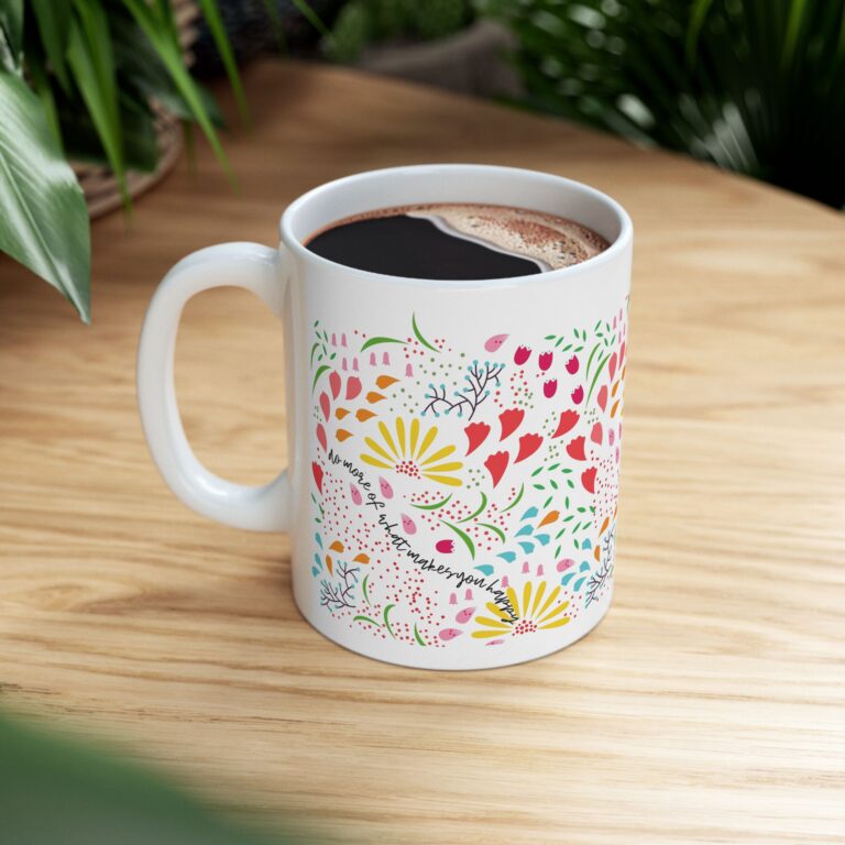 Do More of What Makes You Happy Floral Inspirational Mug