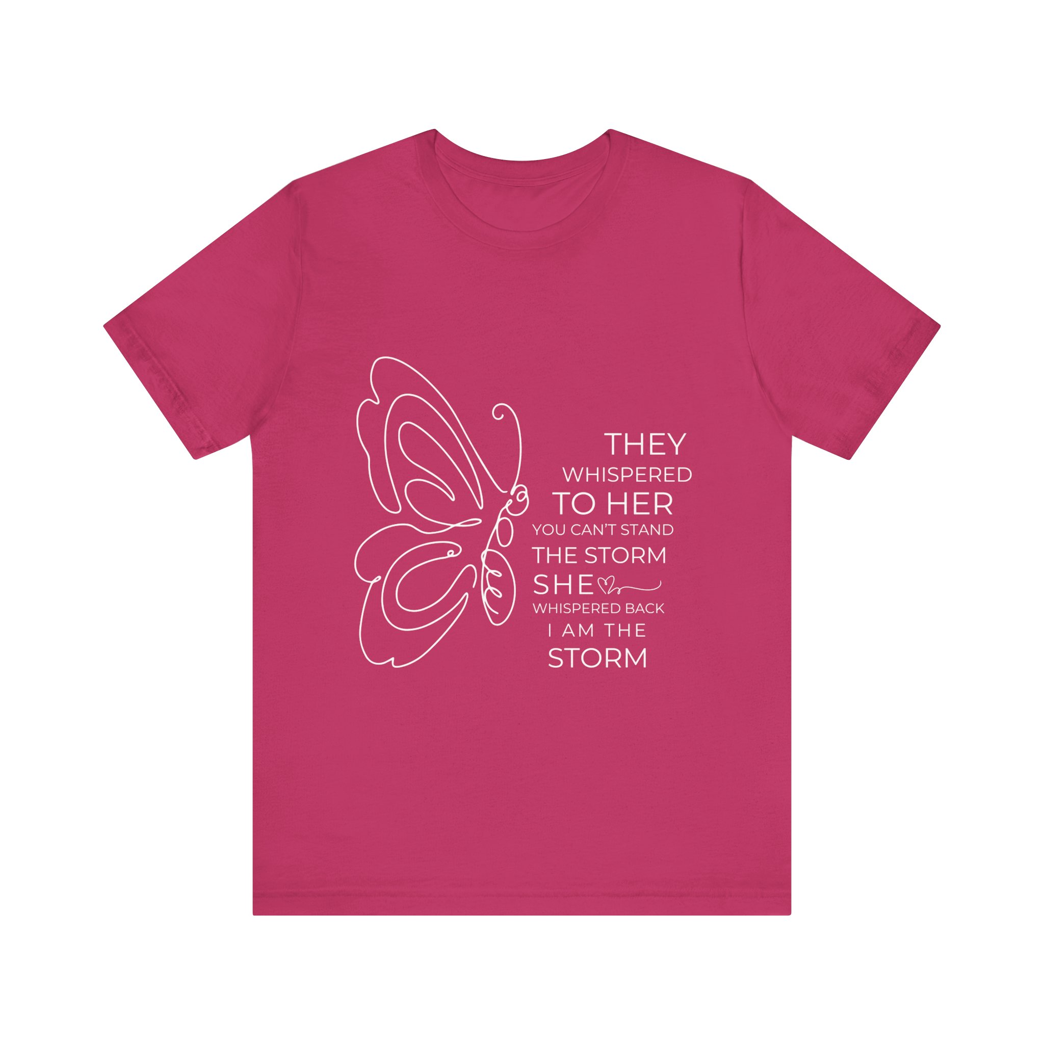 They Whispered to Her You Cannot Stand the Storm Butterfly Outline Inspirational Tee 9 They Whispered to Her You Cannot Stand the Storm Butterfly Outline Inspirational Tee - Image 9