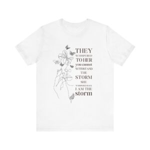 Copy of I Am The Storm Tee Strong Woman Butterfly Face Short Sleeve T-Shirt
