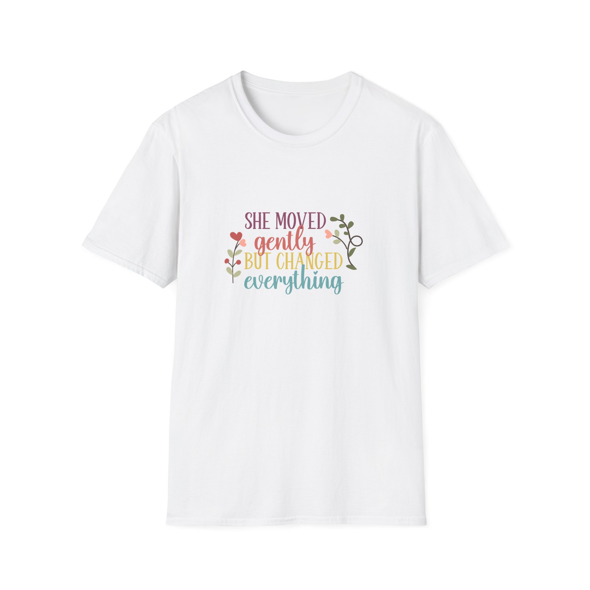 She moved gently but changed everything T-Shirt | Floral script, pastel colors 1 She moved gently but changed everything T-Shirt | Floral script, pastel colors